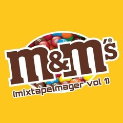 M&M (mixtape mager vol 1)