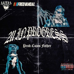 211 IN PROGRESS ( Prod. Cujos Father )