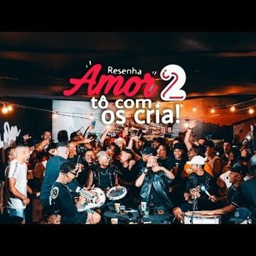 Batucaê  “Amor Eu Tô Com os Crias 2