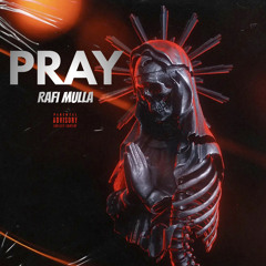 Pray - Rafi Mulla @rafimulla_