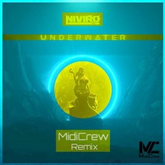 Niviro - Underwater (MidiCrew Remix)