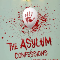 Access KINDLE 📘 The Asylum Confessions: Merry and All That: with bonus material (The