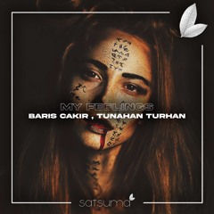 Barış Çakır X Tunahan Turhan - My Feelings