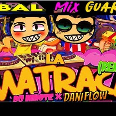 LA MATRACA TRIBAL GUARACHA BY DJ MAGIC MIKE MTY