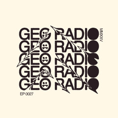 GEO Radio #0027