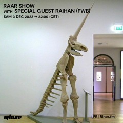 RAAR show with special guest RAIHAN (FWB) - 03 Décembre 2022
