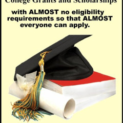 VIEW EBOOK 📕 College Grants and Scholarships with the Minimum Amount of Eligibility