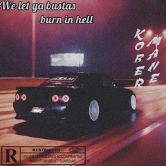 We Let Ya Bustas Burn In Hell