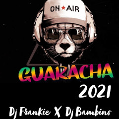 Dj Frankie Ft Dj Bambino Guaracha Mix 2021