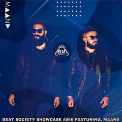 Beat Society Showcase #046 Featuring. MAAND