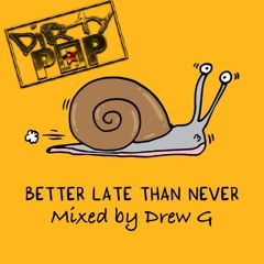 Dirty Pop Mashups Vol 16 - Better Late Than Never