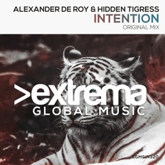 Alexander de Roy & Hidden Tigress - Intention [Extrema Global Music]