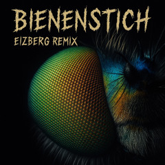 Bienenstich (Eizberg Remix)