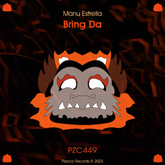 Manu Estrella - Bring Da [PZC449]
