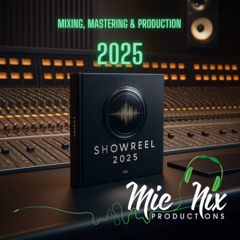 Showreel 2025 - Mic Nix Productions - Mixing, Mastering & Productions