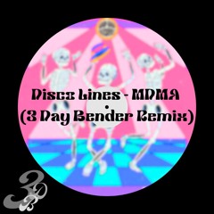 MDMA (3 Day Bender Remix)
