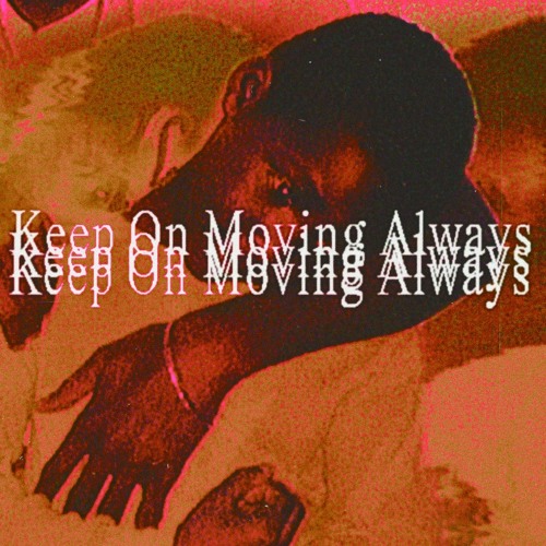 Keep On Moving Always (KXMA)