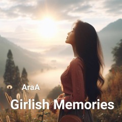 Araa - Girlish Memories