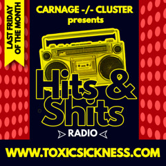 CARNAGE -/- CLUSTER / HITS & SHITS RADIO #82 ON TOXIC SICKNESS / APRIL / 2025