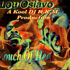Touch Of Heat-Kool DJ R.K.M. Production