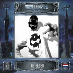 HARD COMPLEX PODCAST | #079 | THE 3EYED (NL)