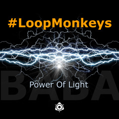 #LoopMonkeys - Power Of Light (Extended Mix)