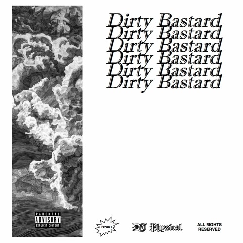 PREMIERE: DJ Physical - Dirty Bastard [Raw Poetry]