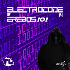 EREBOS 101 - ELECTROCODE 14 (2025.02.17)