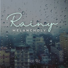 Rainy Melancholy