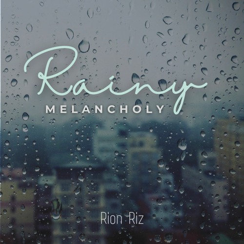 Rainy Melancholy