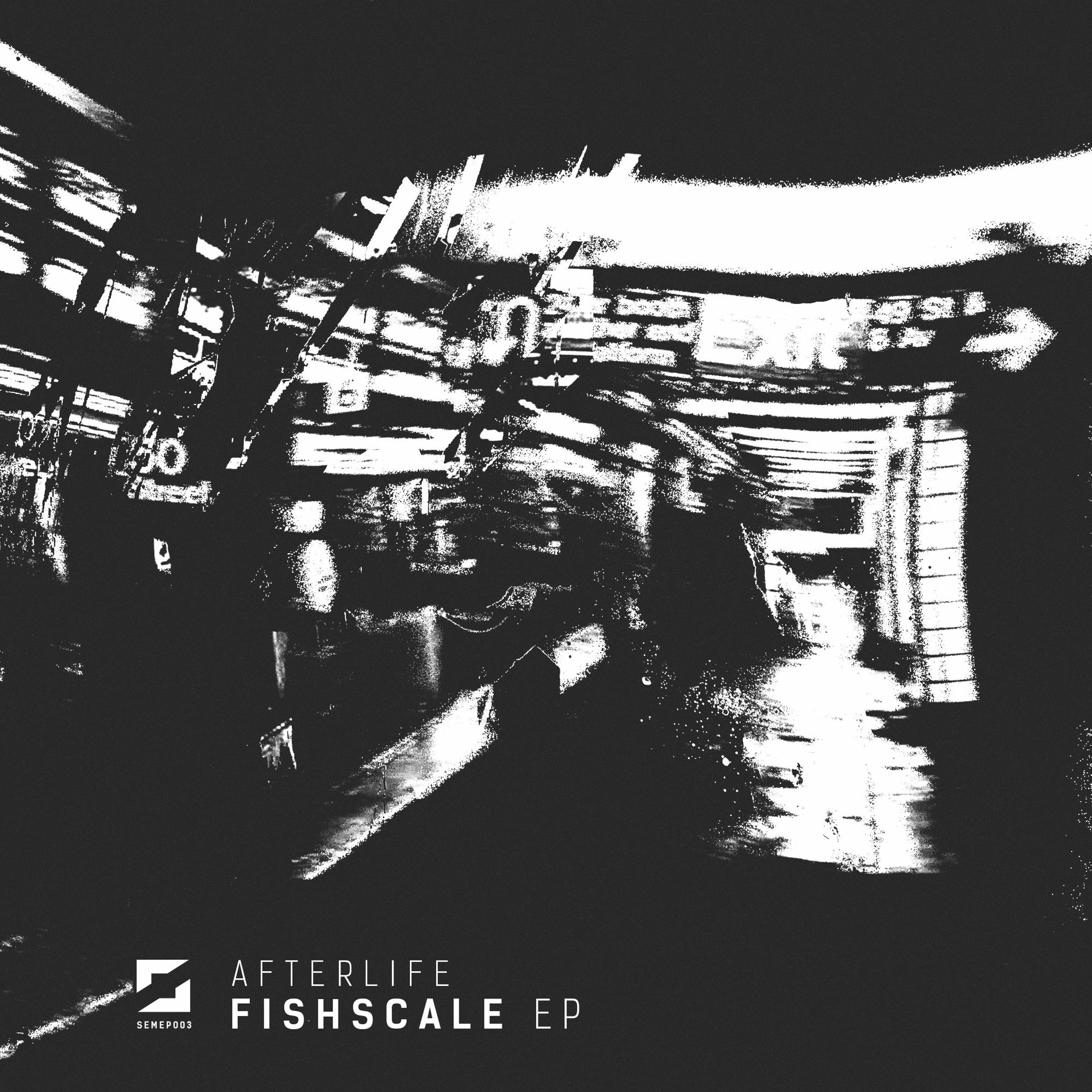 SEMEP003 - Afterlife - Fishscale EP (COMING OUT 17/03/23) episode artwork