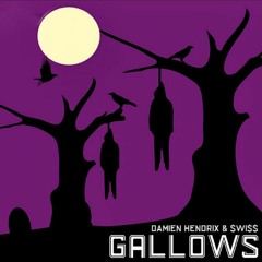 Gallows (w/ Damien Hendrix)