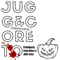 Putodiparis x Yung Nobre "Jugg & Coreto" (p. Júlio Sosa) [HOSTED: GVB EXCLUSIVE]