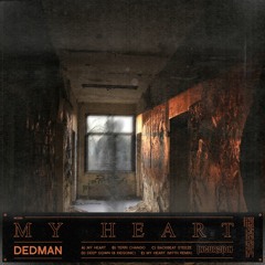 Dedman - My Heart (Myth Remix)