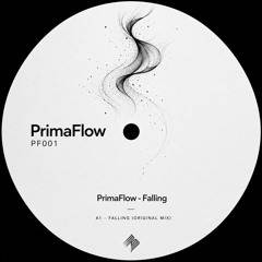 PrimaFlow - Falling *FREE DOWNLOAD* *SUPPORTED BY JOSEPH CAPRIATI, MARCO CAROLA, JOSH BAKER*