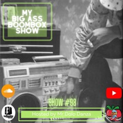 My Big Ass Boombox Show #98