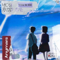 Anymars - You & Me