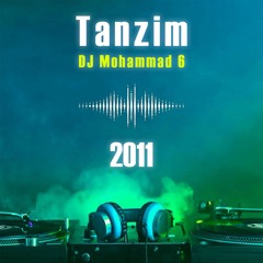 TANZIM - DJ Mohammad 6 - 2011