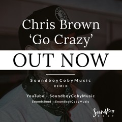 Chris Brown - Go Crazy (SBCREMIX)