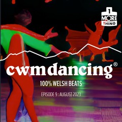 Cwm Dancing! Episode 9 (August 2023)