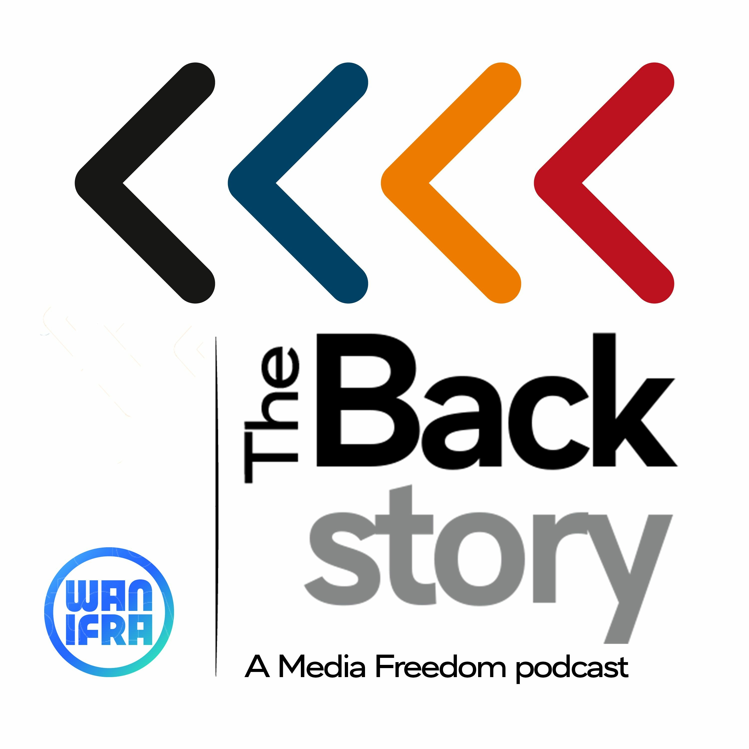 The Backstory: A media freedom podcast
