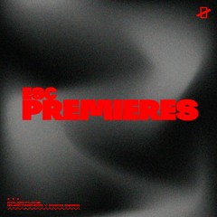 ESC PREMIERES