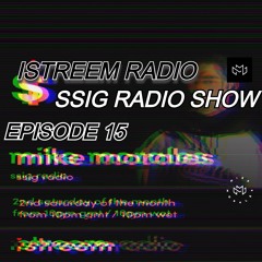 Mike Morales SSIG Radio Show EP 15 - istreem Radio