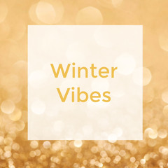 Winter Vibes