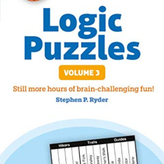 [GET] EBOOK 💛 Puzzle Baron's Logic Puzzles, Volume 3: More Hours of Brain-Challengin
