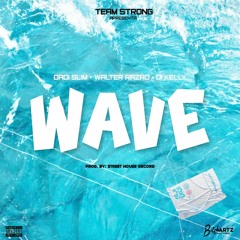 Team Strong - Wave_(Prod By. Street House Record)