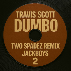 DUMBO- Travis Scott (TWØ SPAÐEZ Remix) [FREE DL]