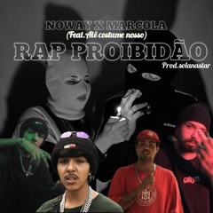 Jovem noway - RAP PROIBIDÃO (Feat. marcola X Alê )