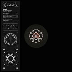 Anah - Floating EP (CYMATIX002)