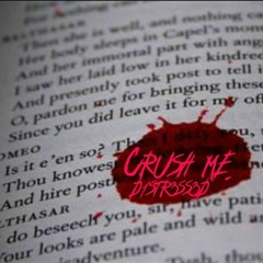 Crush Me. - D1STR3SS3D